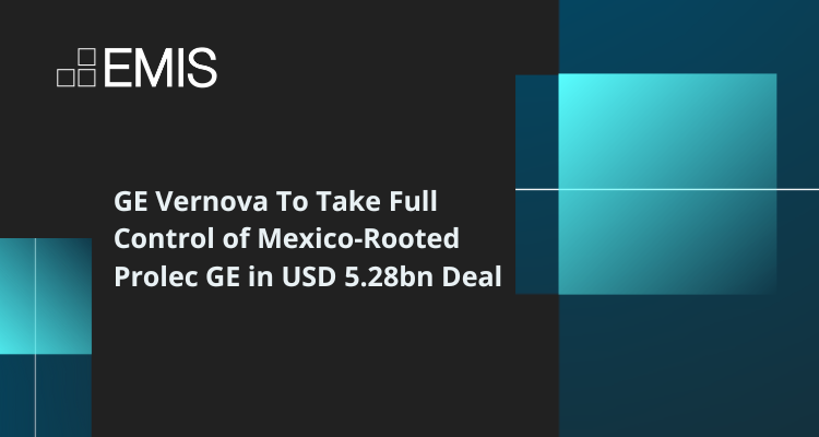 GE Vernova To Take Full Control of Mexico-Rooted Prolec GE in USD 5.28bn Deal