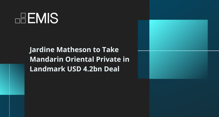 Jardine Matheson to Take Mandarin Oriental Private in Landmark USD 4.2bn Deal